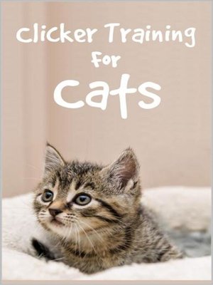 cover image of Clicker Training For Cats